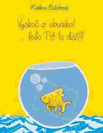 Vyskoč z akvárka! ...lebo TY to dáš (recenzia)