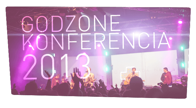 GODZONE KONFERENCIA 2013
