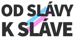 Od slávy k sláve